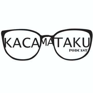 KACAMATAKU PODCAST