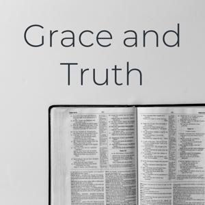 Grace and Truth