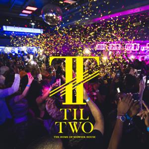 Til Two | Excellence in House Music by Til Two Parties