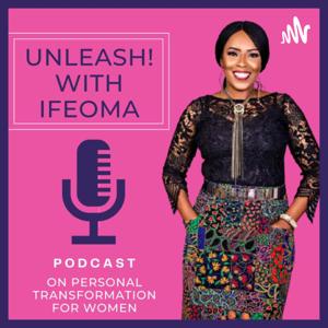 UNLEASH! With Ifeoma