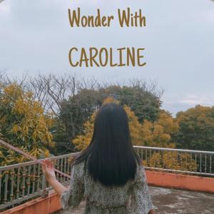 Wonder With Caroline