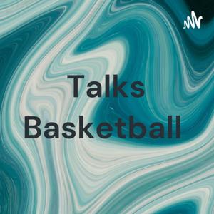 Talks Basketball