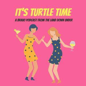 It's Turtle Time - A Bravo Podcast