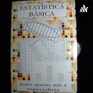 Estatística Básica para quem NÃO É especialista