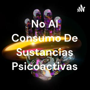 No Al Consumo De Sustancias Psicoactivas