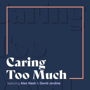 Caring Too Much