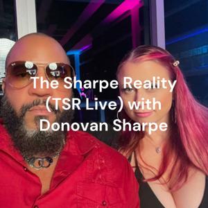 Red Pill Relationship & Dating Advice Podcast The Sharpe Reality (TSR Live) with Donovan Sharpe