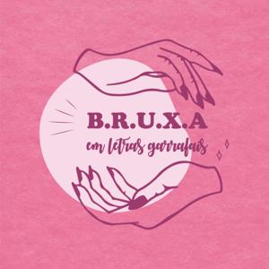 B.R.U.X.A em letras garrafais