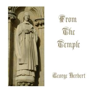 From The Temple by George Herbert (1593 - 1633)