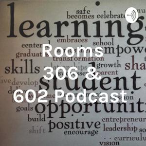 Rooms 306 & 602 Podcast