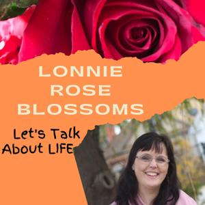 LonnieRoseBlossomsPodcast