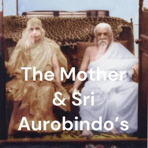 The Mother & Sri Aurobindo