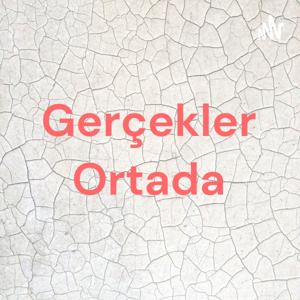 Gerçekler Ortada