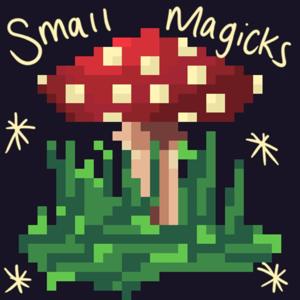Small Magicks