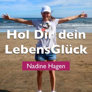 Hol Dir dein LebensGlück - Nadine Hagen