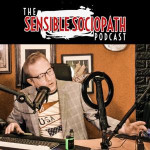 The Sensible Sociopath Podcast