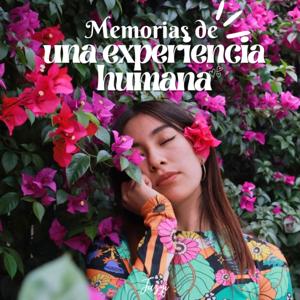 Memorias de una experiencia humana