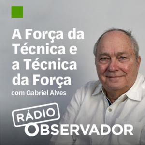 A força da técnica e a técnica da força by Observador