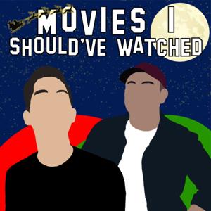 Movies I Should've Watched