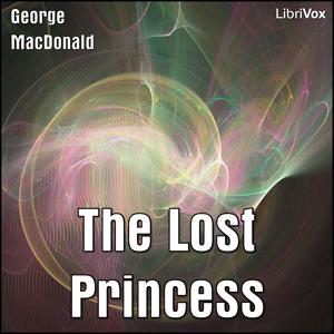 Lost Princess, The by George MacDonald (1824 - 1905)