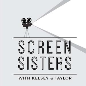 Screen Sisters with Kelsey & Taylor