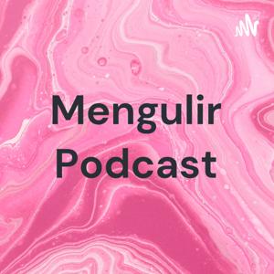 Mengulir Podcast