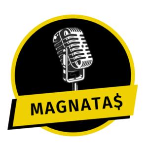 MAGNATAS PODCAST