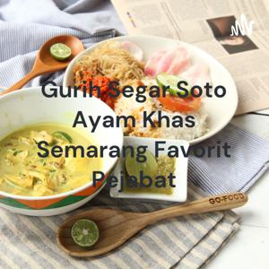 Gurih Segar Soto Ayam Khas Semarang Favorit Pejabat