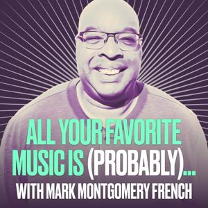 All Your Favorite Music is (Probably)…