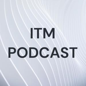 ITM PODCAST