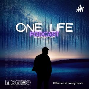 One Life Podcast With The Beast Money Coach