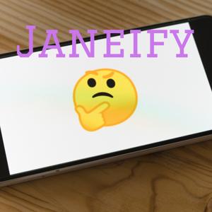 Janeify