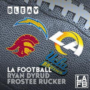 Bleav In LA Football: A Rams, Chargers, Trojans, And Bruins Podcast