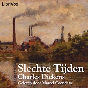 Slechte Tijden by Charles Dickens (1812 - 1870)