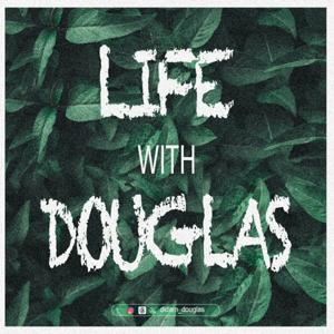 Life With Douglas