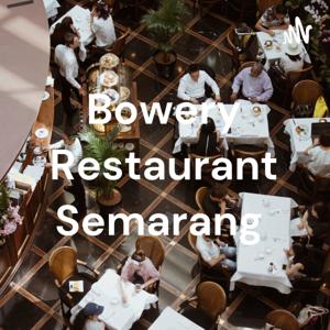 Bowery Restaurant Semarang