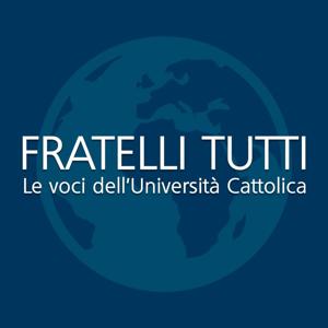 Fratelli Tutti, le voci Unicatt