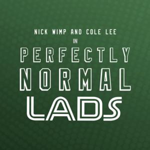 Perfectly Normal Lads Podcast