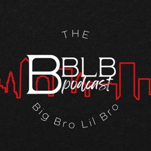 Big Bro Lil Bro Podcast