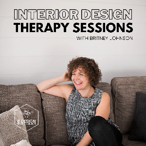 Interior Design Therapy Sessions with Britney Johnson