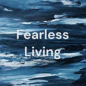 Fearless Living