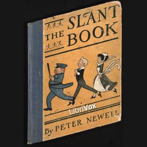 Slant Book, The by Peter Newell (1862 - 1924)