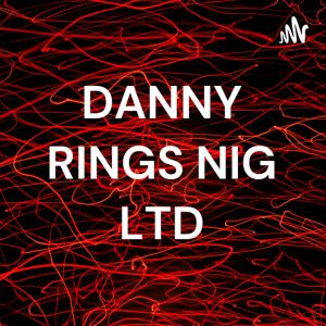 DANNY RINGS NIG LTD