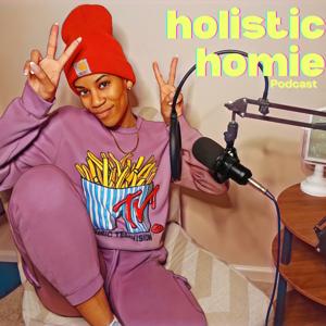 Holistic Homie Podcast