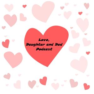 Love, Daughter and Dad