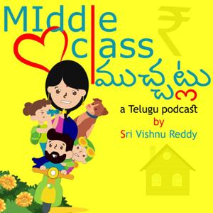 Middle Class Muchatlu | a telugu podcast