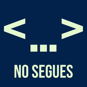 No Segues