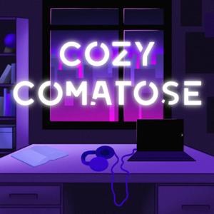 Cozy Comatose