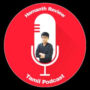 Hemanth Review - Tamil Podcast