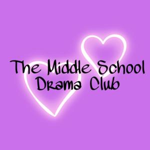 The MIDDLE School Drama Club